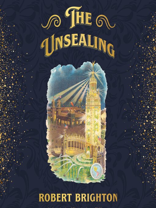 Title details for The Unsealing by Robert Brighton - Wait list